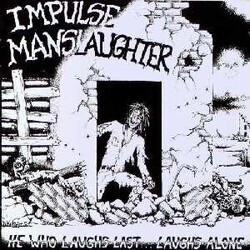 Impulse Manslaughter He Who Laughs Last... Laughs Alone Vinyl LP USED