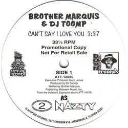 Brother Marquis / DJ Toomp / 2 Nazty Can't Say I Love You Vinyl 12" USED