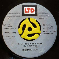 Richard Ace Wish You Were Mine Vinyl 7" USED