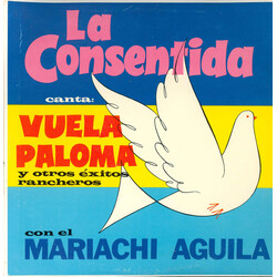 La Consentida La Consentida Canta: Vuela Paloma Y Otros Exitos Rancheros Vinyl LP USED