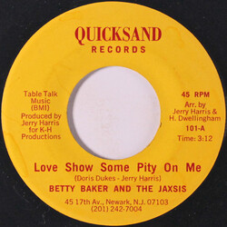 Betty Baker / The Jaxsis Love Show Some Pity On Me / Marching Out Of Your Life Vinyl 7" USED
