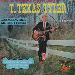 T. Texas Tyler The Man With A Million Friends Vinyl LP USED