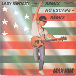 Max-Him Lady Fantasy (Remix) / No Escape (Remix) Vinyl 12" USED