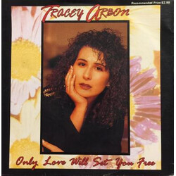 Tracey Arbon Only Love Will Set You Free Vinyl 7" USED