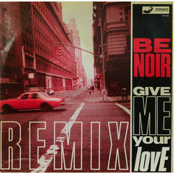 Be Noir Give Me Your Love (Remixes) Vinyl 12" USED