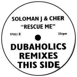 Soloman J & Cher Rescue Me (Dubaholics Remixes) Vinyl 12" USED