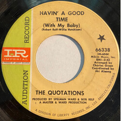 The Quotations (2) Havin' A Good Time (With My Baby) Vinyl 7" USED
