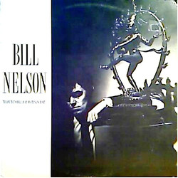 Bill Nelson The Love That Whirls (Diary Of A Thinking Heart) Vinyl LP USED