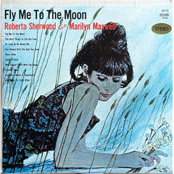 Roberta Sherwood / Marilyn Maxwell Fly Me To The Moon Vinyl LP USED