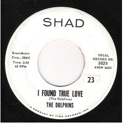 The Dolphins (8) I Found True Love / Tel Tale Kisses Vinyl 7" USED