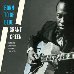Grant Green Born To Be Blue Vinyl LP USED
