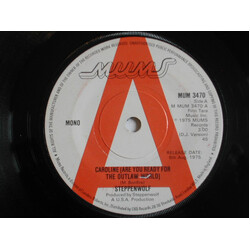 Steppenwolf Caroline (Are You Ready For The Outlaw World) Vinyl 7" USED