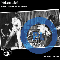 Poison Idea Darby Crash Rides Again: The Early Years Vinyl LP USED