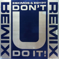 Eskimos & Egypt Don't U Do It! (Remix) Vinyl 12" USED
