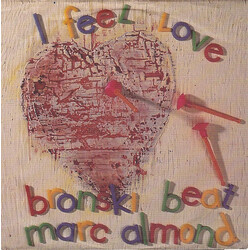 Bronski Beat / Marc Almond I Feel Love Vinyl 7" USED