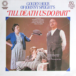 Warren Mitchell / Anthony Booth / Dandy Nichols / Una Stubbs The Golden Hour Of Johnny Speight’s ‘Till Death Us Do Part’ Vinyl LP USED
