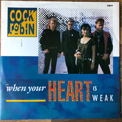 Cock Robin When Your Heart Is Weak Vinyl 12" USED