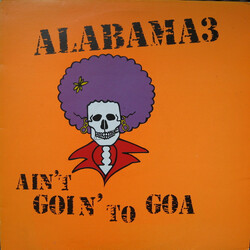 Alabama 3 Ain't Goin' To Goa Vinyl 12" USED