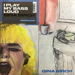 Gina Birch I Play My Bass Loud Vinyl LP USED