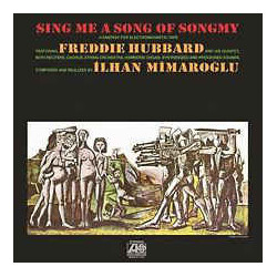 Freddie Hubbard / Ilhan Mimaroglu Sing Me A Song Of Songmy (A Fantasy For Electromagnetic Tape) Vinyl LP USED