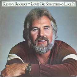 Kenny Rogers Love Or Something Like It Vinyl LP USED