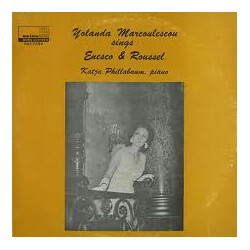 Iolanda Mărculescu / George Enescu / Albert Roussel Yolanda Marcoulescou Sings Enesco & Roussel Vinyl LP USED