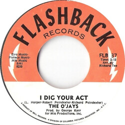 The O'Jays I Dig Your Act / I'll Be Sweeter Tomorrow Vinyl 7" USED