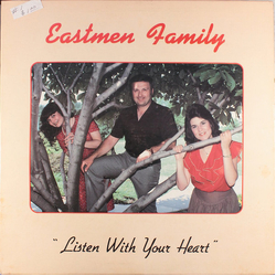 Eastmen Family Listen With Your Heart Vinyl LP USED
