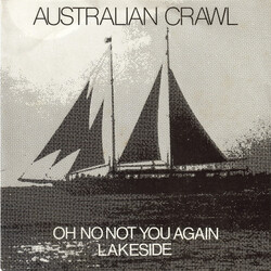 Australian Crawl Oh No Not You Again / Lakeside Vinyl 7" USED
