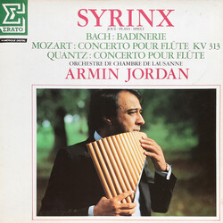 Syrinx (7) / Orchestre De Chambre De Lausanne / Armin Jordan / Johann Sebastian Bach / Wolfgang Amadeus Mozart / Johann Joachim Quantz Syrinx Joue = P