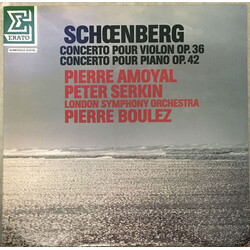 Arnold Schoenberg / Pierre Amoyal / Peter Serkin / The London Symphony Orchestra / Pierre Boulez Concerto Pour Violon Op.36 / Concerto Pour Piano Op.4