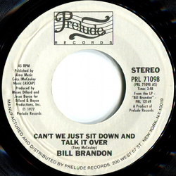 Bill Brandon Can't We Just Sit Down And Talk It Over Vinyl 7" USED