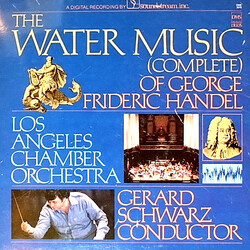 Georg Friedrich Händel / The Los Angeles Chamber Orchestra / Gerard Schwarz The Water Music (Complete) Vinyl LP USED