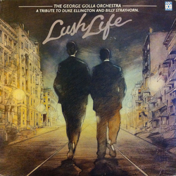 The George Golla Orchestra A Tribute To Duke Ellington & Billy Strayhorn - Lush Life Vinyl LP USED