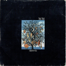 Talk Talk I Believe In You Vinyl 7" USED