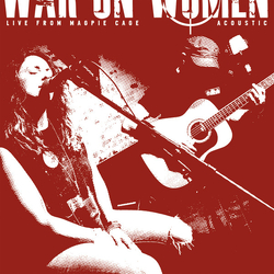 War On Women Live From Magpie Cage - Acoustic Vinyl 7" USED