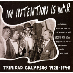 Various My Intention Is War (Trinidad Calypsos 1928-1948) Vinyl LP USED
