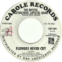 The Mystic Astrologic Crystal Band Flowers Never Cry / Early Dawn Vinyl 7" USED