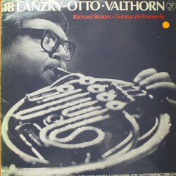 Ib Lanzky-Otto / Richard Strauss / Gunnar De Frumerie Ib Lanzky-Otto, Valthorn Vinyl LP USED