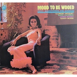 Illinois Jacquet / Budd Johnson / James Moody / Sandy Mosse Mood To Be Wooed (Sexy Saxophones And Strings) Vinyl LP USED