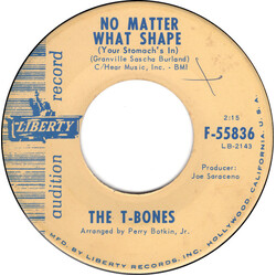 The T-Bones No Matter What Shape (Your Stomach's In) / Feelin' Fine Vinyl 7" USED