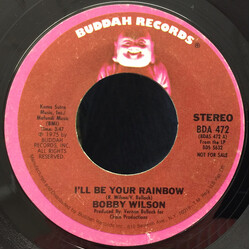 Bobby Wilson I'll Be Your Rainbow Vinyl 7" USED