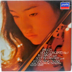 Max Bruch / Kyung-Wha Chung / Royal Philharmonic Orchestra / Rudolf Kempe Violin Concerto No.1, Op. 26 / Scottish Fantasy, Op.46 Vinyl LP USED