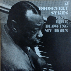 Roosevelt Sykes Feel Like Blowing My Horn Vinyl LP USED