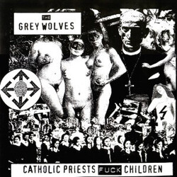 The Grey Wolves Catholic Priests Fuck Children Vinyl LP USED