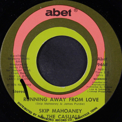 Skip Mahoney & The Casuals Running Away From Love / This Is My Last Time Vinyl 7" USED