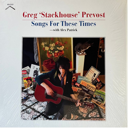Greg Prevost / Alex Patrick Songs For These Times Vinyl LP USED