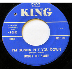 Bobby Lee Smith I'm Gonna Put You Down / Have You Any Love Vinyl 7" USED