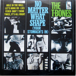 The T-Bones No Matter What Shape (Your Stomach's In) Vinyl LP USED