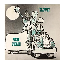 Webb Pierce Slowly Vinyl LP USED